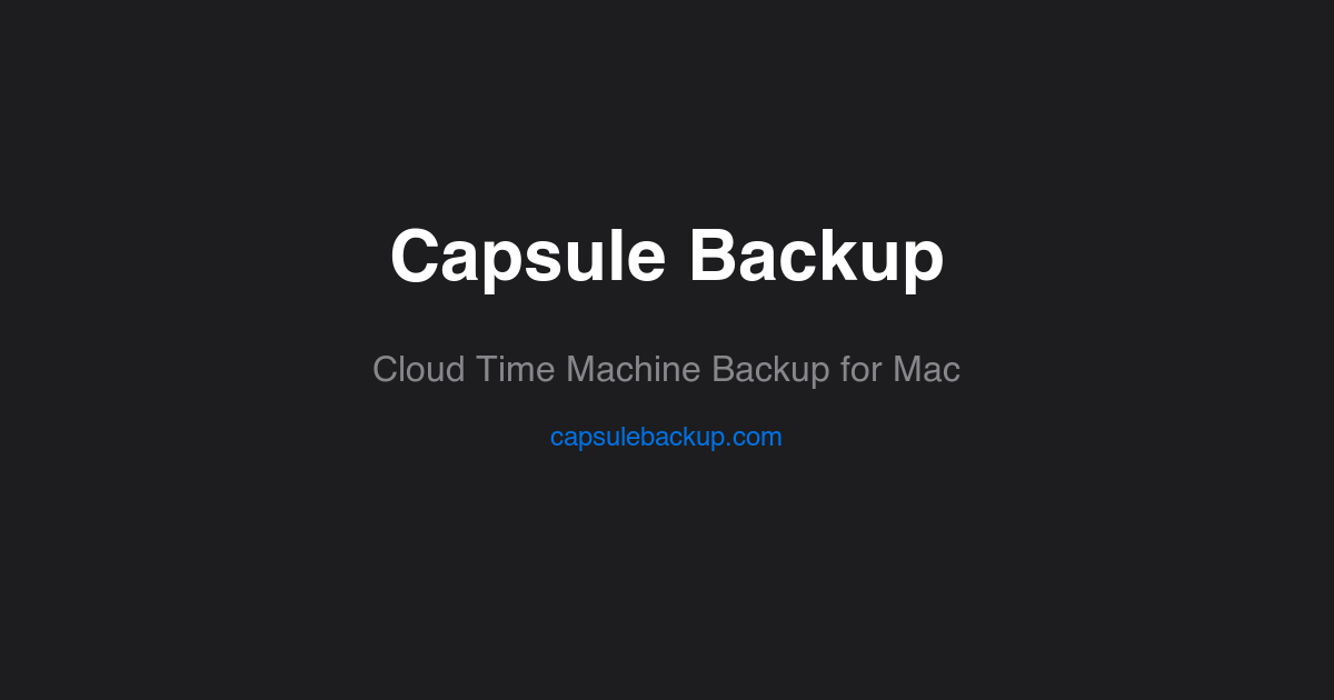 How to Set Up Cloud Time Machine Backups | Capsule Backup